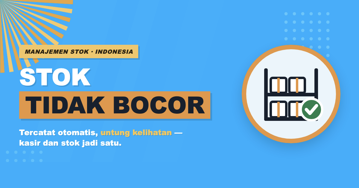 Aplikasi stok barang untuk usaha kecil: stok berkurang otomatis dari kasir, sehingga angka di sistem sama dengan barang yang benar-benar ada di rak