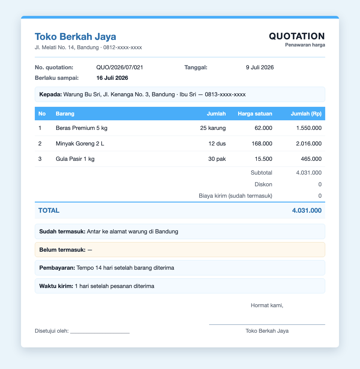 Contoh quotation barang yang sudah diisi: Toko Berkah Jaya ke Warung Bu Sri, QUO/2026/07/021, beras 25 karung, minyak goreng 12 dus, gula 30 pak, total Rp4.031.000, berlaku sampai 16 Juli 2026