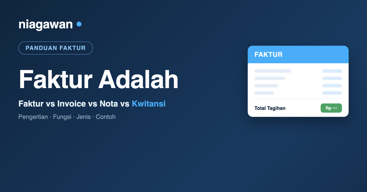 Faktur adalah dokumen tagihan penjualan — contoh faktur dan bedanya dengan invoice, nota, dan kwitansi
