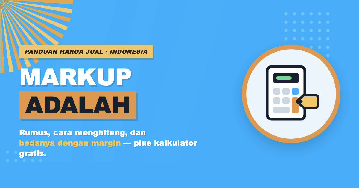Markup adalah: rumus, cara menghitung, dan bedanya dengan margin