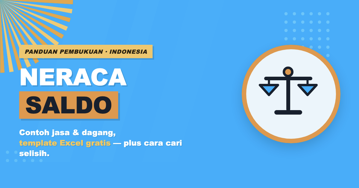 Neraca saldo: contoh untuk usaha jasa dan dagang, tabel saldo normal, dan template Excel gratis