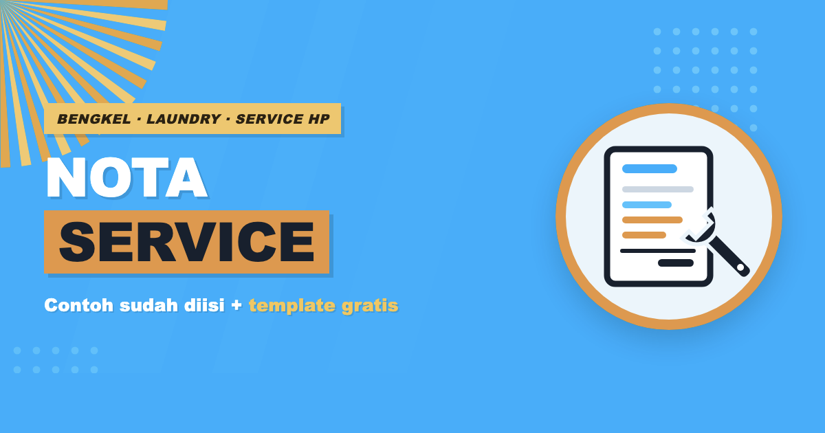 Nota service untuk bengkel motor, laundry dan service HP: contoh sudah diisi plus template gratis