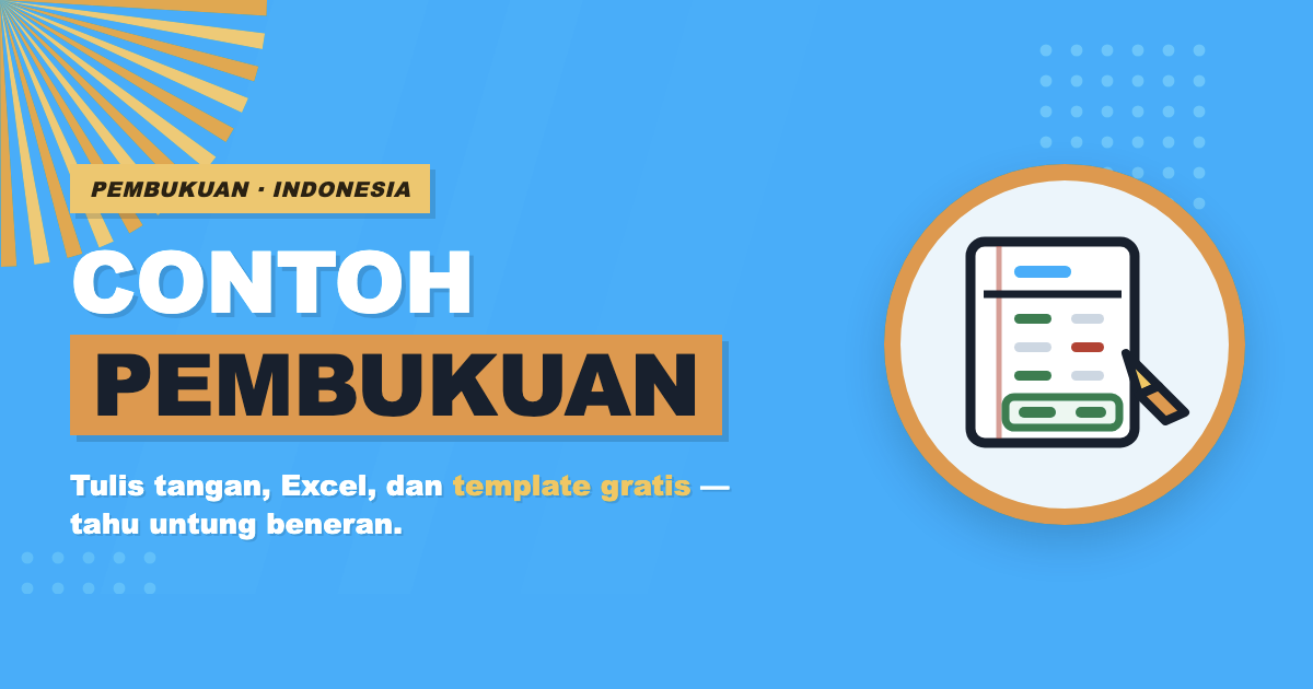 Contoh pembukuan keuangan usaha kecil: tulis tangan, Excel, dan template gratis