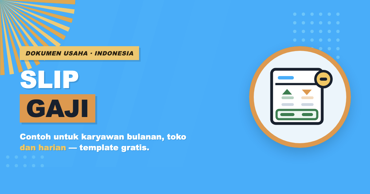 Slip gaji - contoh karyawan bulanan, toko, harian dan borongan, plus template gratis Excel, Word dan PDF