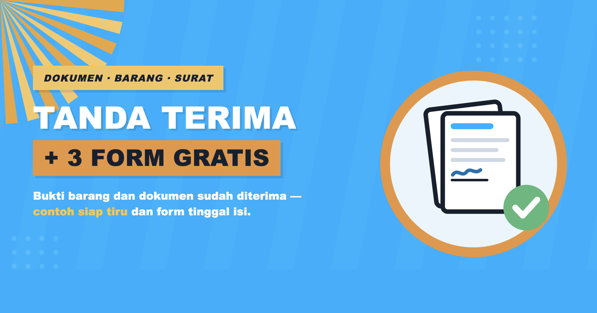 Tanda terima: contoh dokumen, barang, dan surat plus 3 form gratis