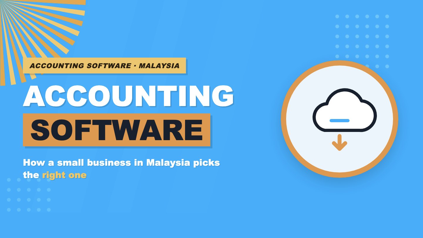Accounting Software for Small Business in Malaysia: How to Choose (2026 Guide)