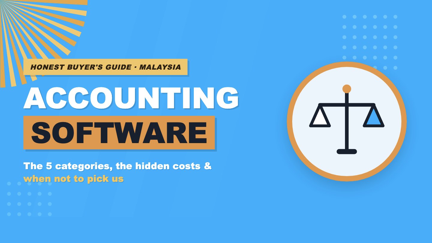 Best Accounting Software in Malaysia: An Honest Buyer Guide