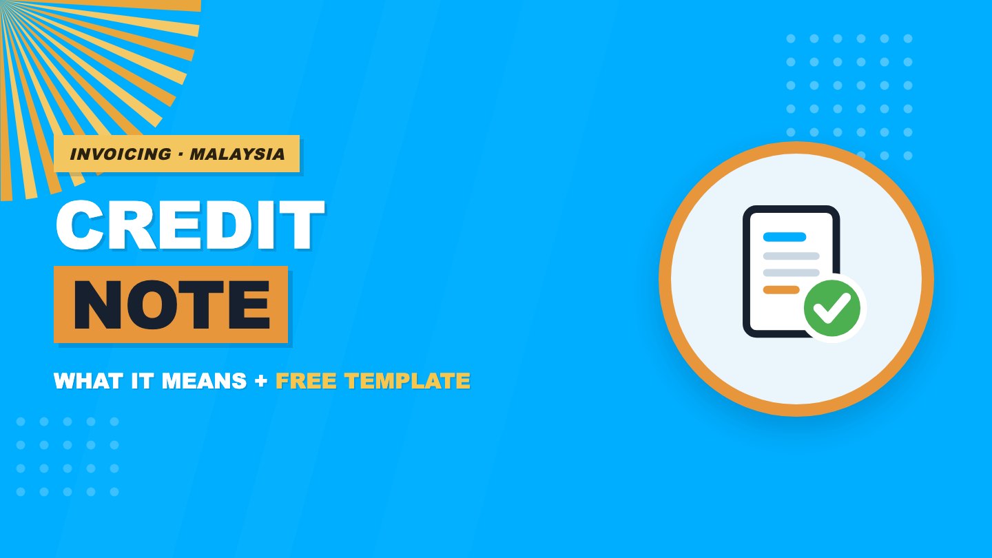 Credit Note Malaysia: Meaning, Template & When to Issue One
