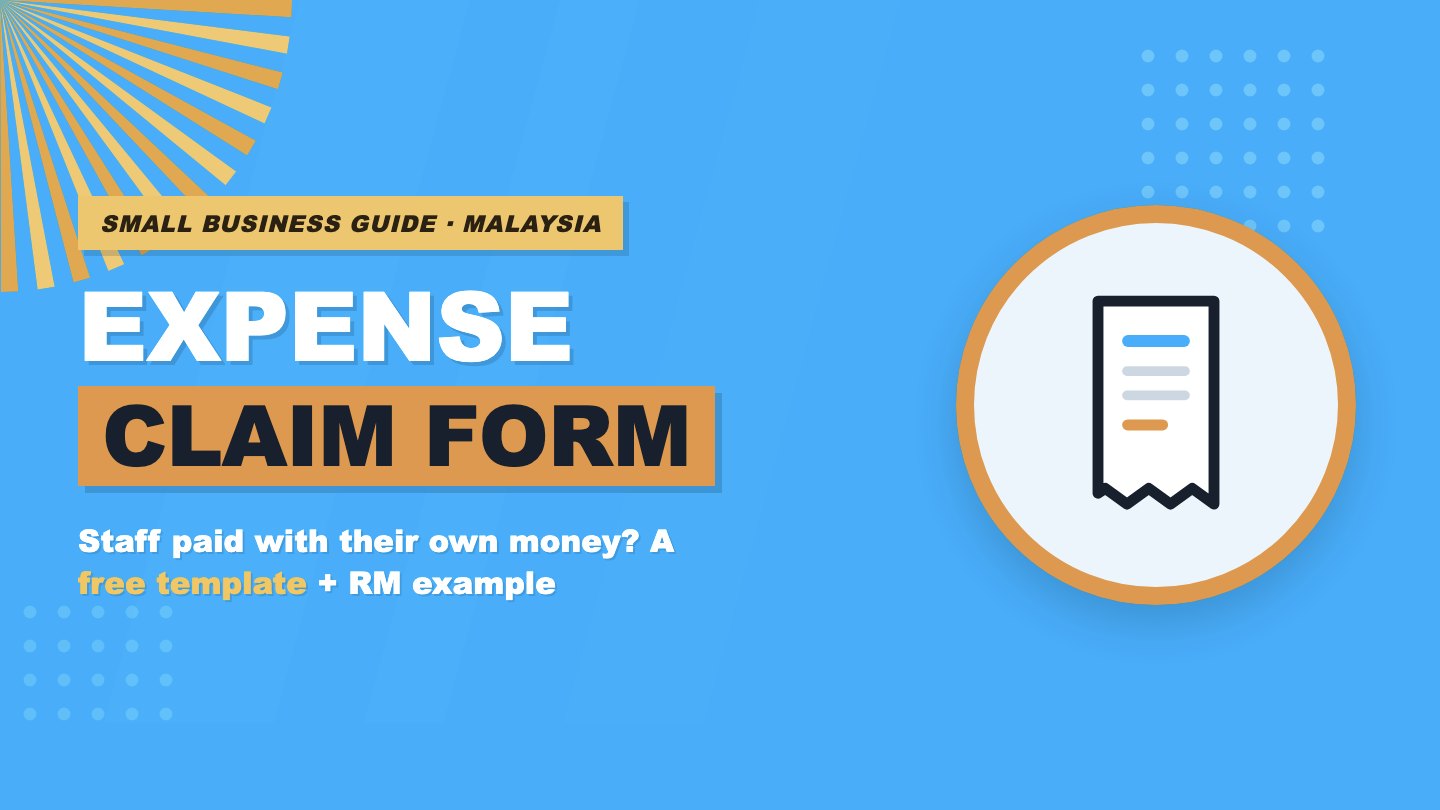 Expense Claim Form: Free Template for Malaysian Businesses (Excel, Word, PDF)