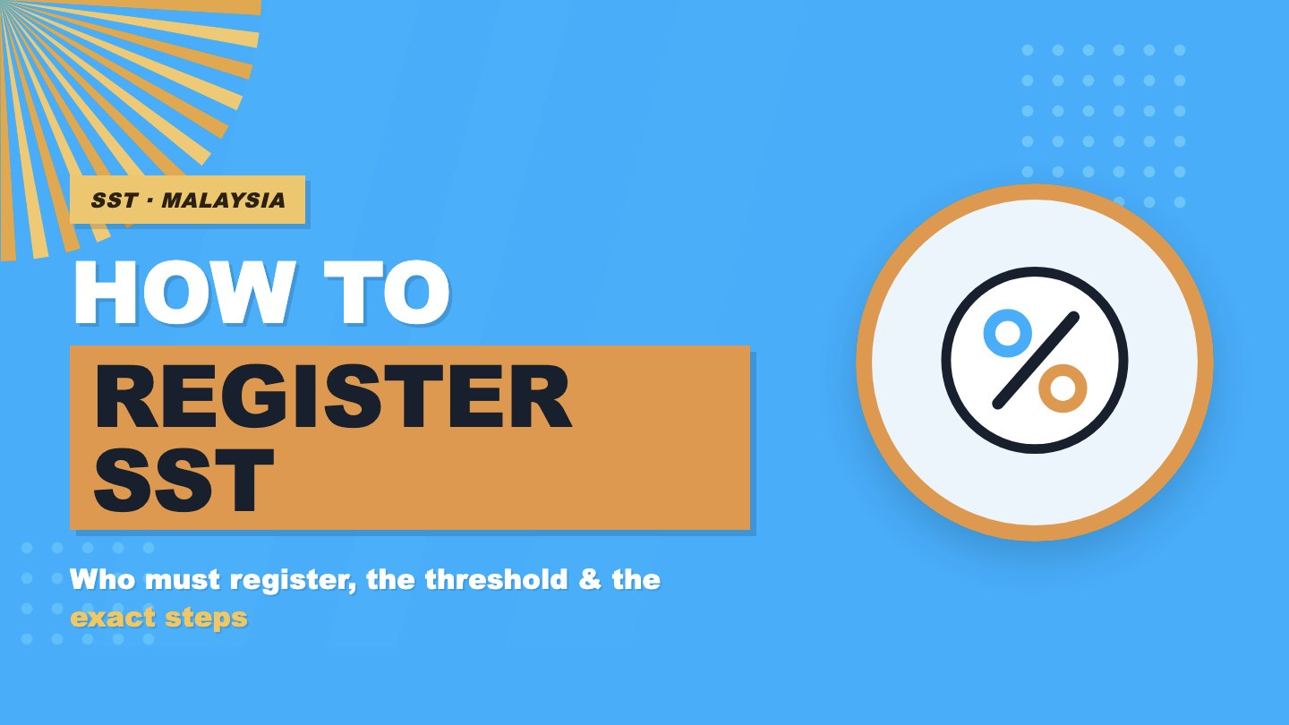 How to Register SST in Malaysia: A Step-by-Step Guide for Business Owners