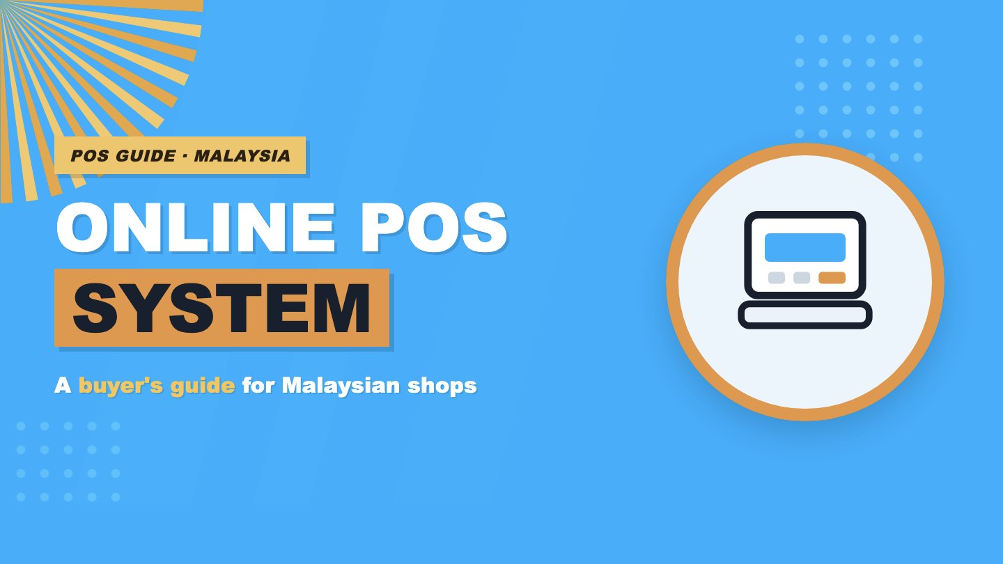 Online POS System in Malaysia: A Buyer's Guide for Small Businesses
