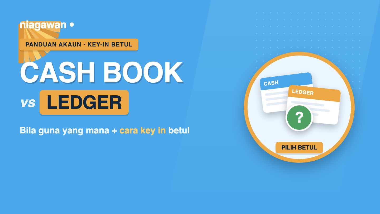 Beza Cash Book dan Ledger Book (buku lejar) — bila guna yang mana dan cara key in yang betul