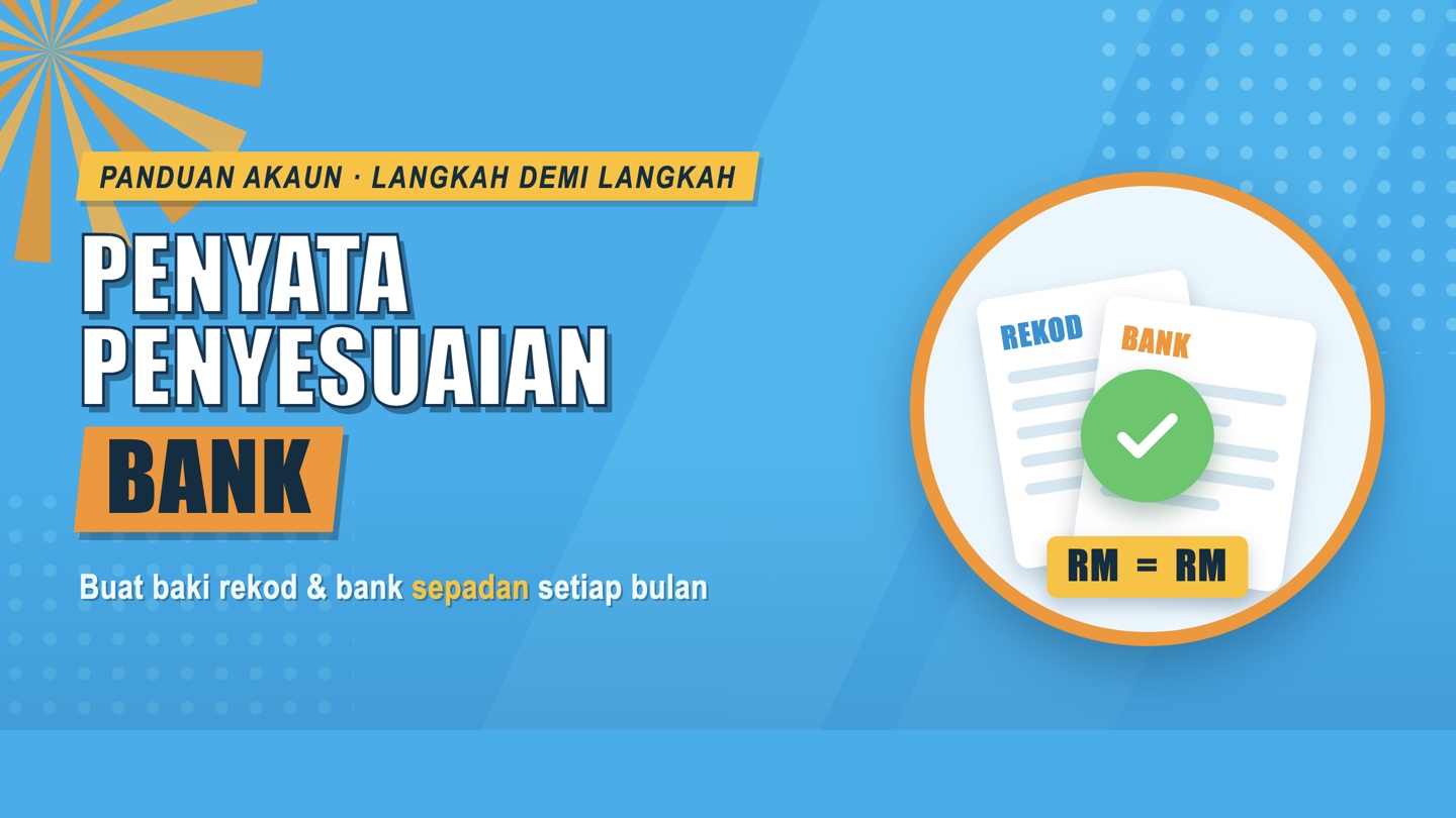 Cara Buat Penyata Penyesuaian Bank (Bank Reconciliation)