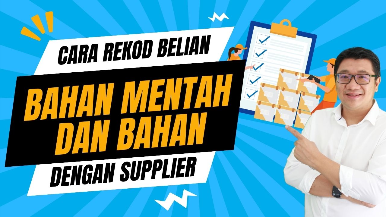Cara Rekod Belian Bahan Mentah dan Bahan dengan Supplier