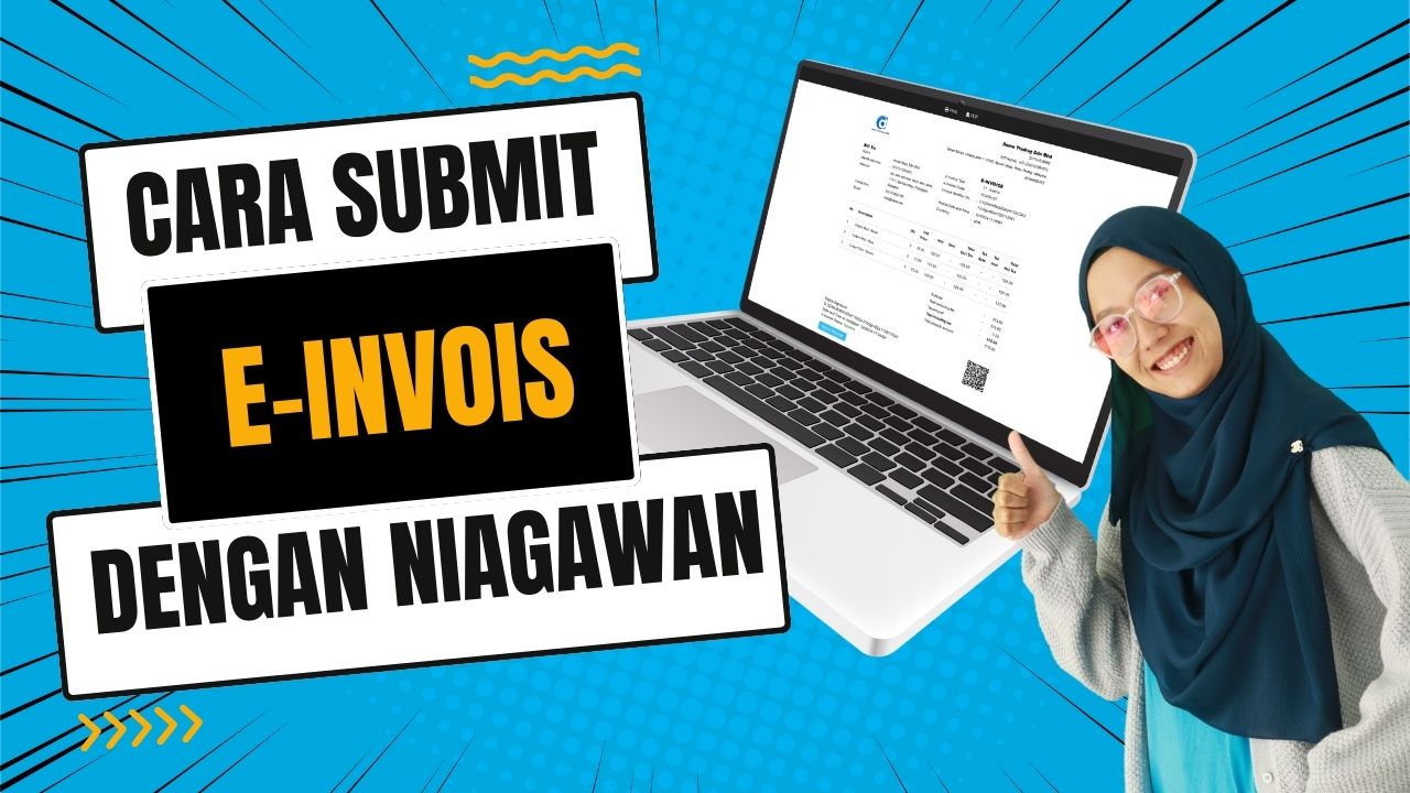 Cara Submit e-Invois Dengan Sistem Niagawan