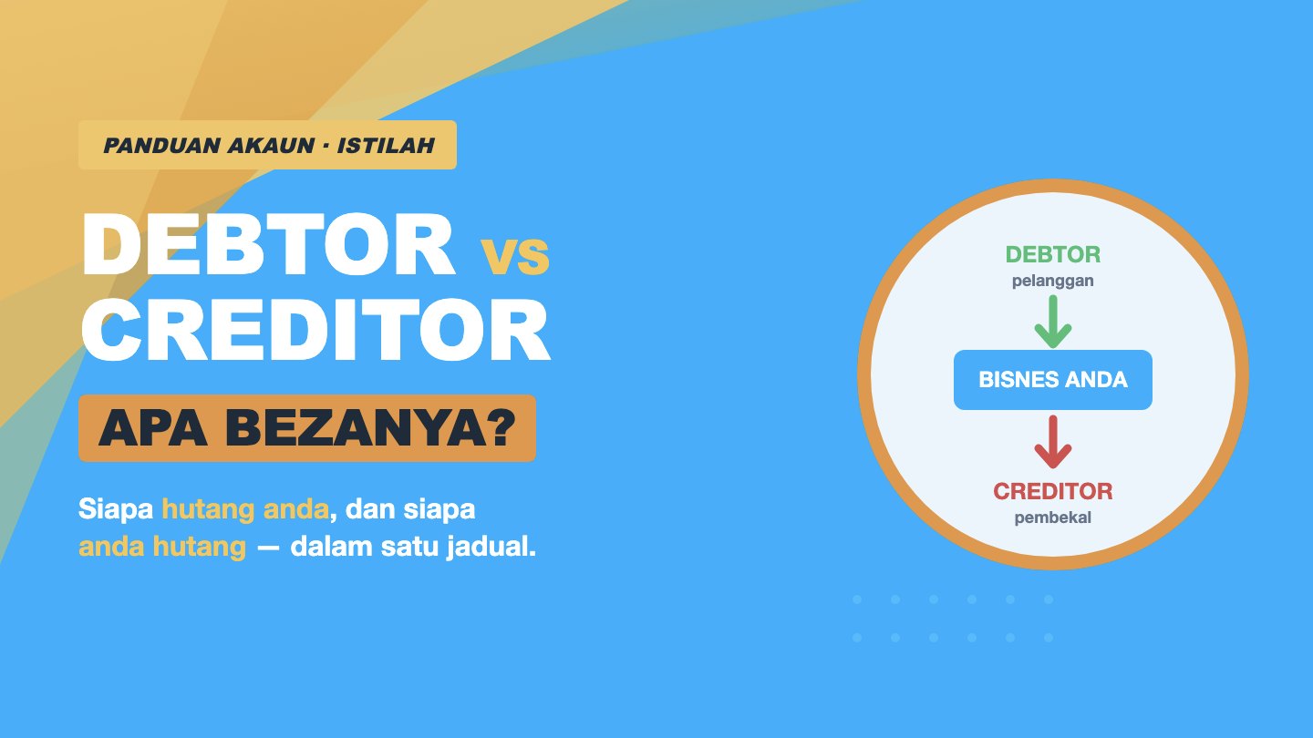 Debtor aging vs creditor aging: duit masuk daripada pelanggan, duit keluar kepada pembekal