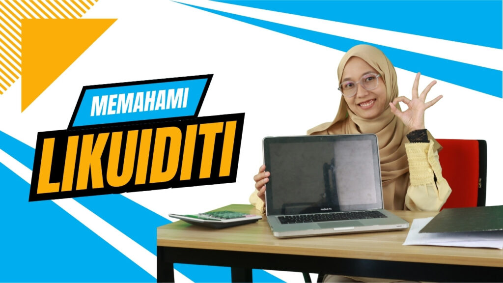 Memahami Likuiditi: Panduan Praktikal untuk Usahawan Kecil